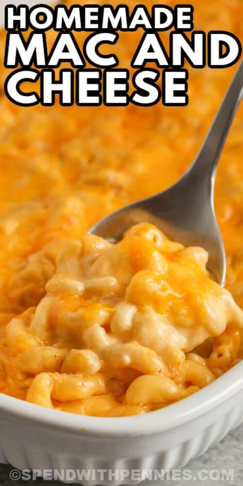 close up of Homemade Mac and Cheese Casserole with a spoon and a title