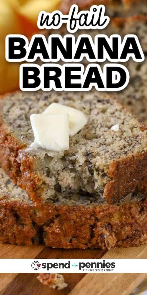 Easy Banana Bread with butter and a title